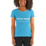 Load image into Gallery viewer, Perfectly Made Womens&#39; short sleeve t-shirt (Add Your Own Name)
